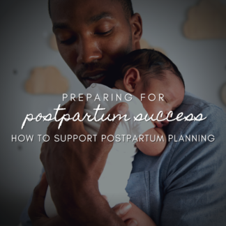 Preparing for Postpartum Success