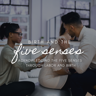 Birth and the Five Senses